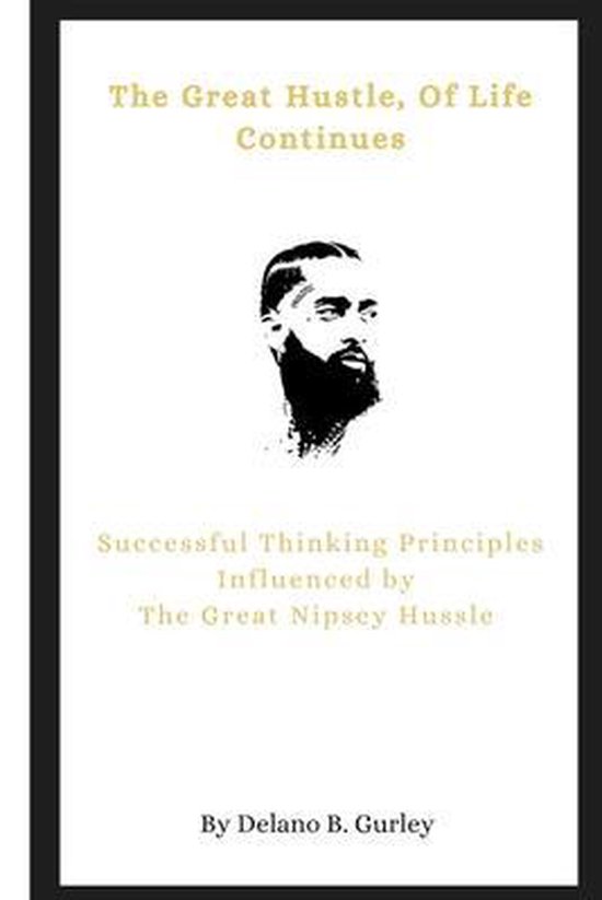 The Promoting Intelligent Manhood Principles Collection-The Great Hustle, Of Life Continues