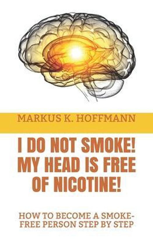 I Do Not Smoke! My Head Is Free of Nicotine!