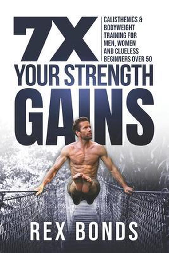 7X Your Strength Gains