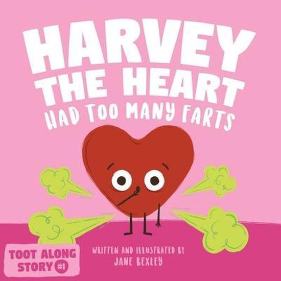 Fart Dictionaries and Toot Along Stories- Harvey The Heart Had Too Many Farts