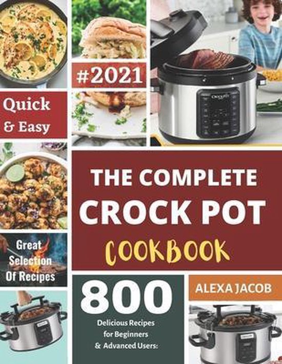 The Complete Crock Pot Cookbook