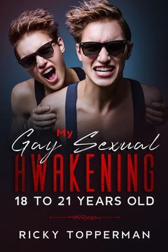 My Gay Sexual Awakening 18 to 21 Years Old