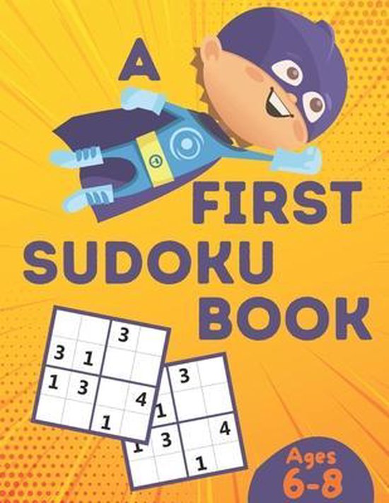 Sudoku for Kids-A First Sudoku Book Ages 6-8