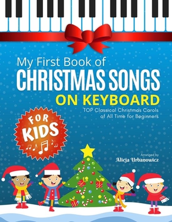 My First Book of Christmas Songs on Keyboard for Kids!