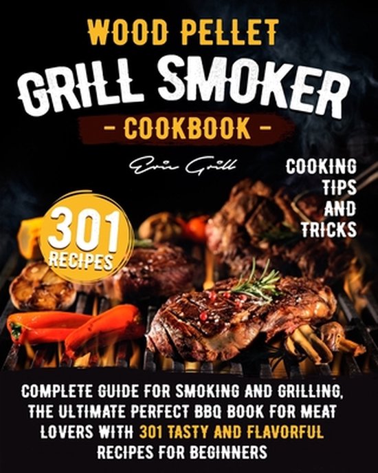 Wood Pellet Grill Smoker Cookbook