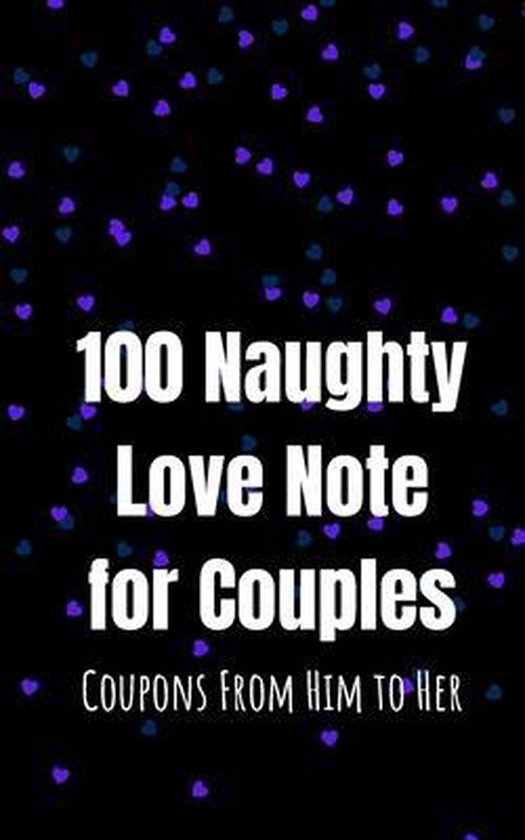 100 Naughty Love Notes for Couples