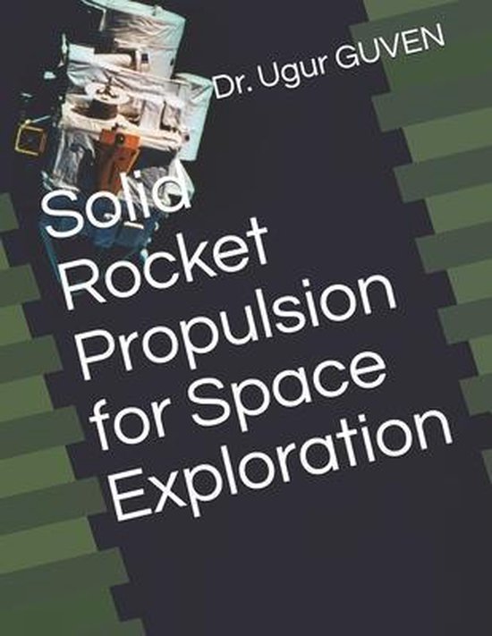 Solid Rocket Propulsion for Space Exploration