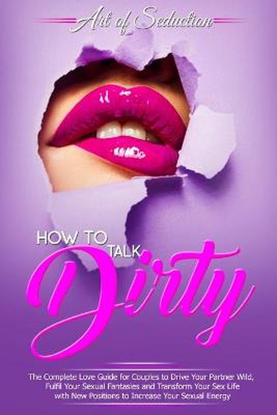 How to Talk Dirty