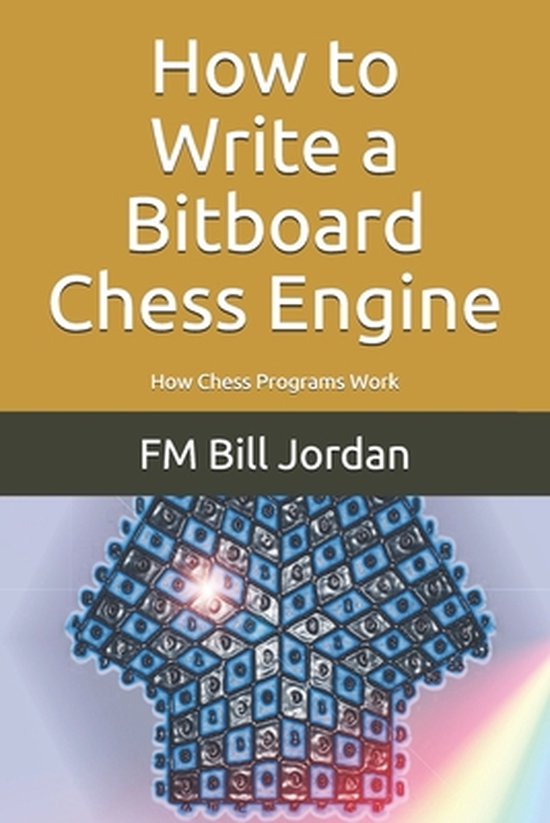 How to Write a Bitboard Chess Engine