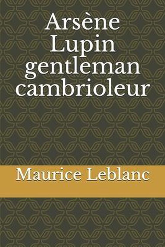 Arsene Lupin gentleman cambrioleur