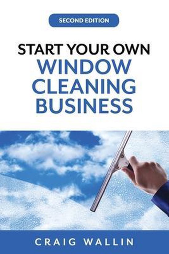 Start Your Own Window Cleaning Business