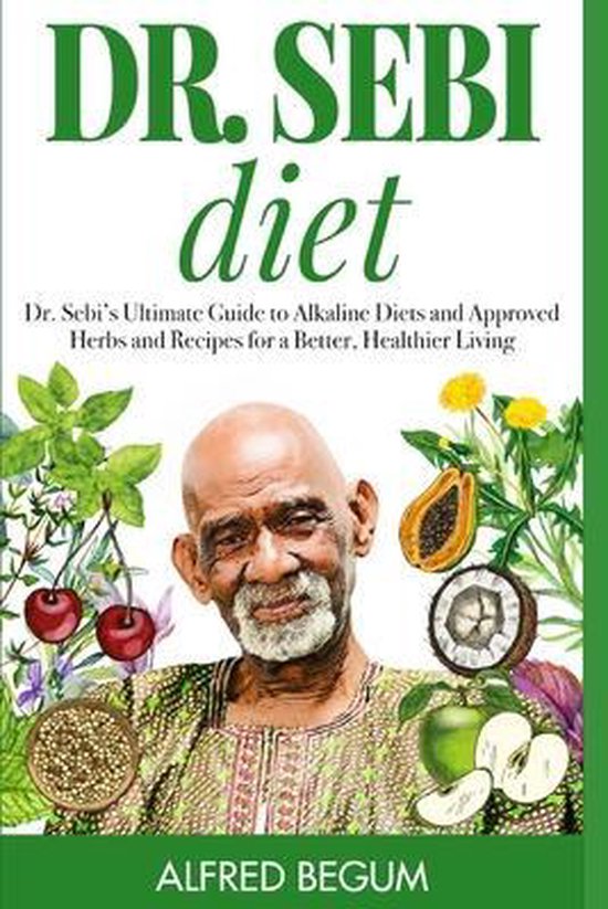 Dr. Sebi's Secrets- Dr. Sebi Diet