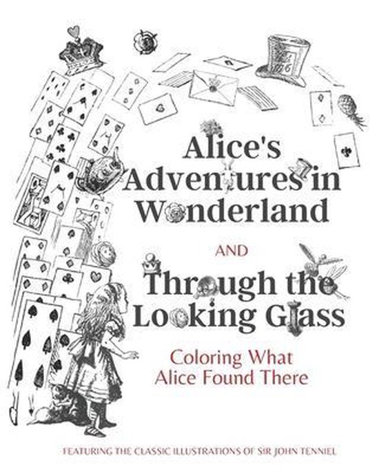 Alice's Adventures in Wonderland and Through the Looking Glass