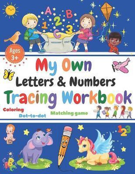 Handwriting Practice for Kids- My own Letters and Numbers tracing workbook. Coloring, Matching Game, Dot to dot.