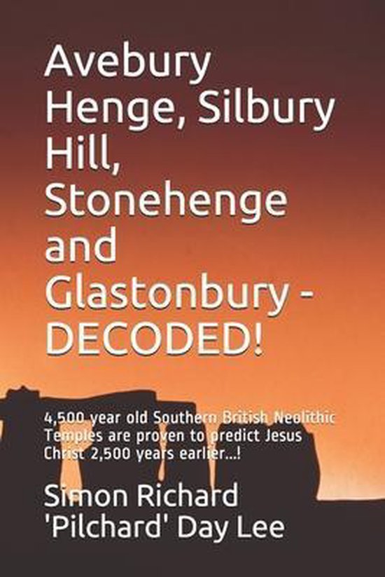 Scientific or Rather Logical (and Partly Simple Algebraic) Proof That God Must Exist!!!- Avebury Henge, Silbury Hill, Stonehenge and Glastonbury - DECODED!