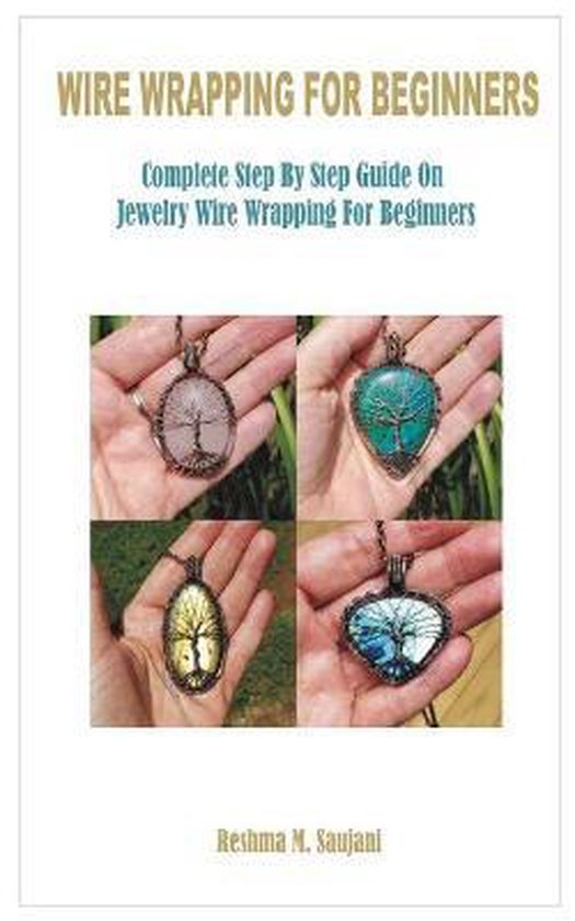 Wire Wrapping for Beginners