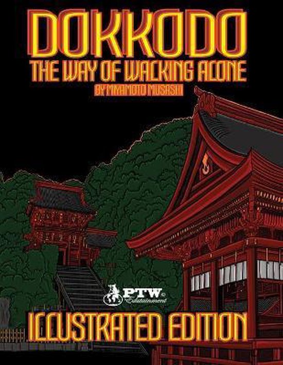 Dokkodo  The Way of Walking Alone  by Miyamoto Musashi Illustrated Edition