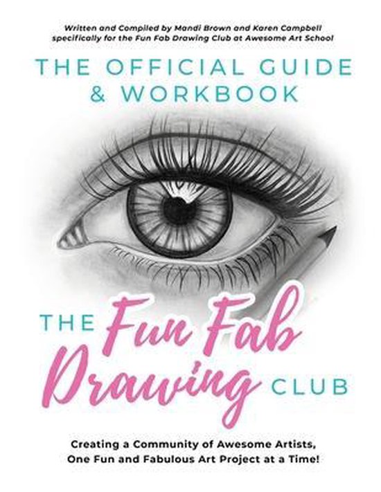 The Official Guide & Workbook for The Fun Fab Drawing Club