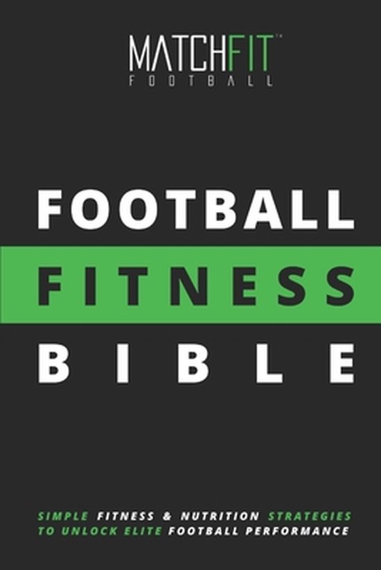 The Football Fitness Bible