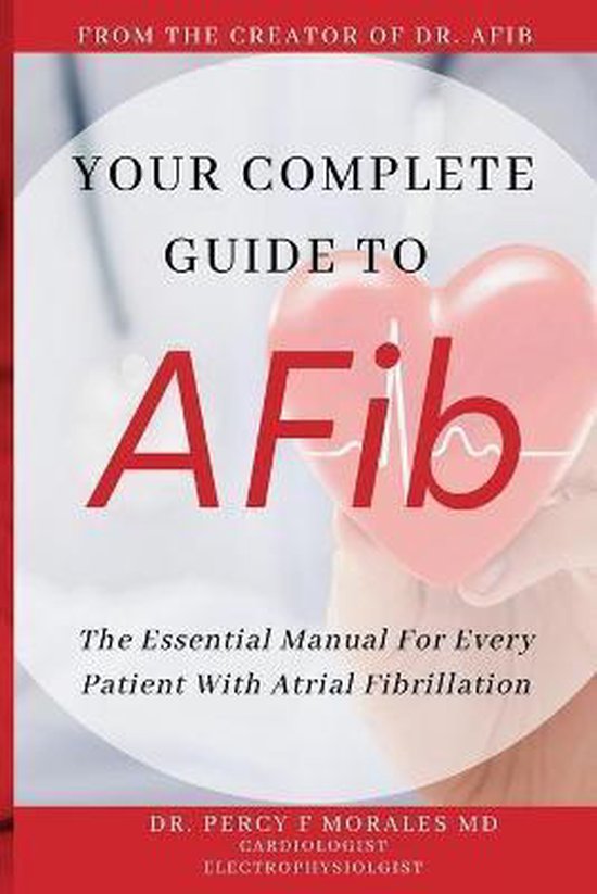 Your Complete Guide To AFib