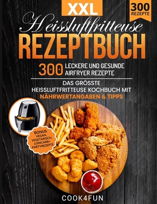 XXL Heissluftfritteuse Rezeptbuch