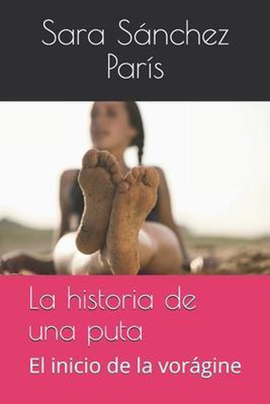 La Historia de una Puta-La historia de una puta