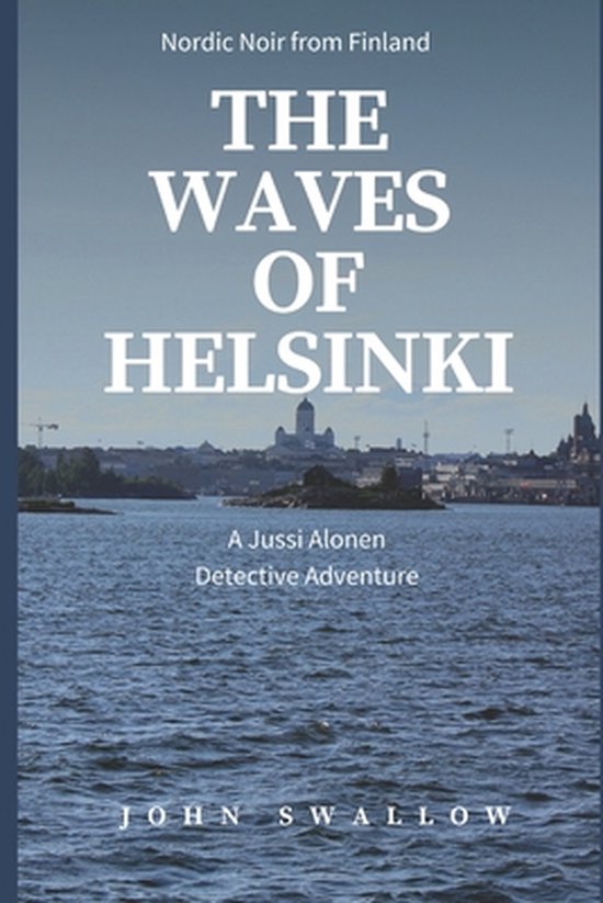 The Jussi Alonen Mysteries-The Waves of Helsinki