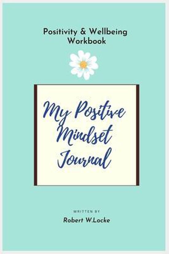 My Positive Mindset Journal