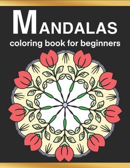 Mandalas and Patterns- Mandalas Coloring Book for Beginners