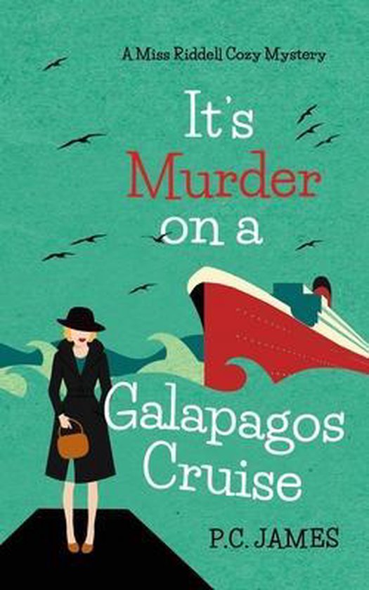 Miss Riddell Cozy Mysteries- It's Murder, On a Galapagos Cruise