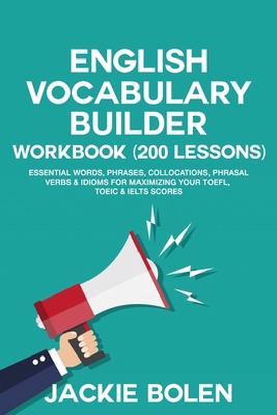 Learn English (for Intermediate & Advanced)- English Vocabulary Builder Workbook (200 Lessons)