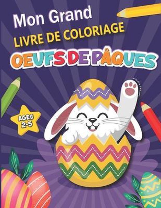 Mon Grand Livre de Coloriage Oeufs de Pâques