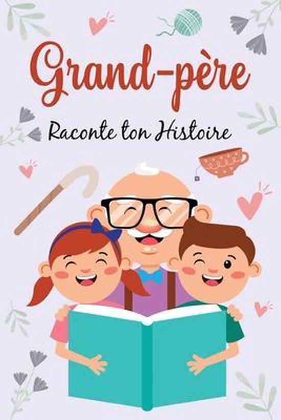 Grand-Père, Raconte ton Histoire