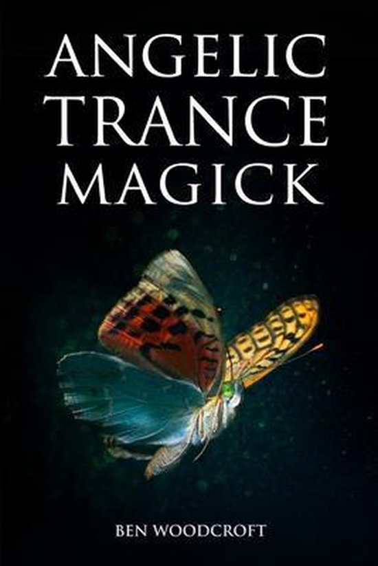 The Power of Magick- Angelic Trance Magick