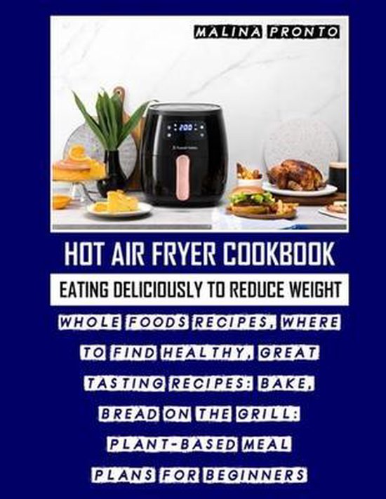 Hot Air Fryer Cookbook