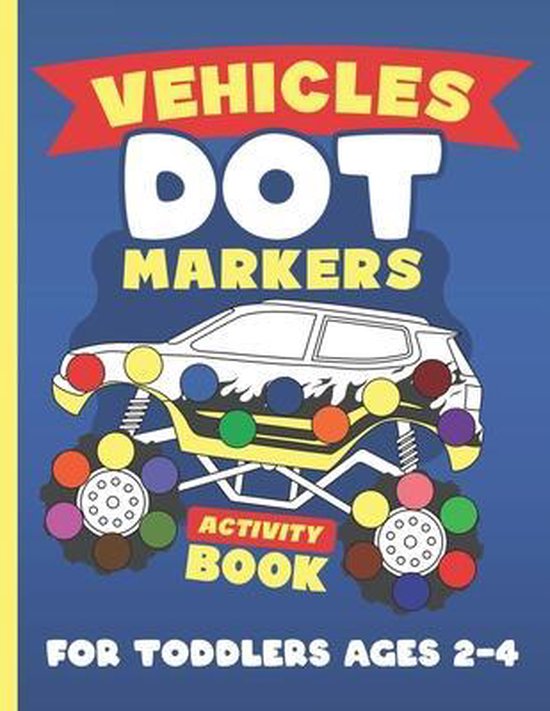 Vehicles Dot Markers Activity Book for Toddlers Ages 2-4