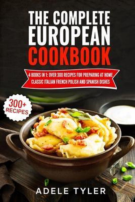 The Complete European Cookbook