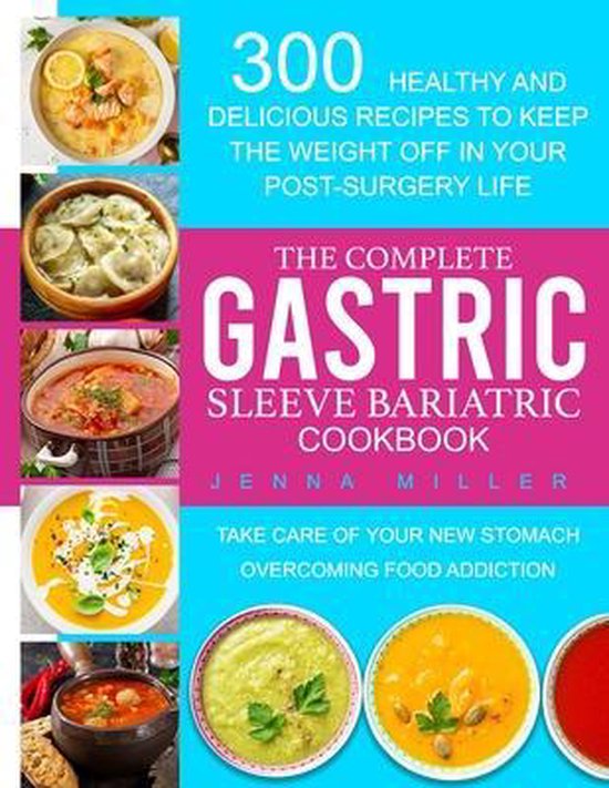 The Complete Gastric Sleeve Bariatric Cookbook