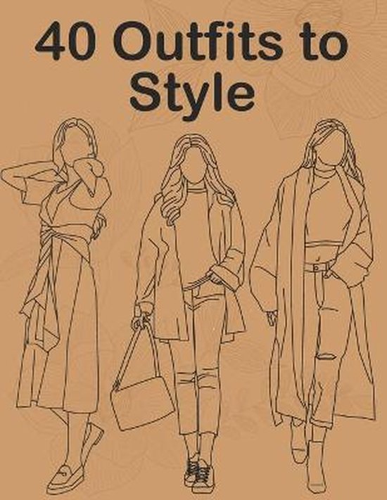 40 Outfits to Style