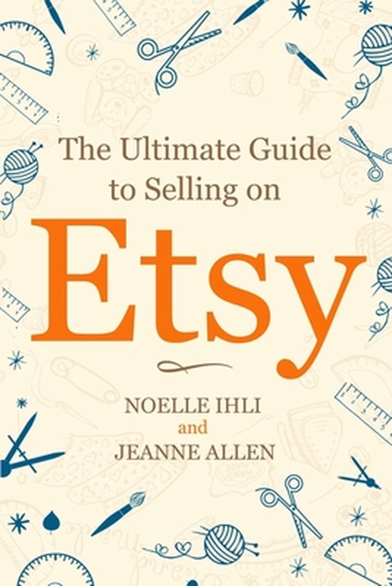 The Ultimate Guide to Selling on Etsy