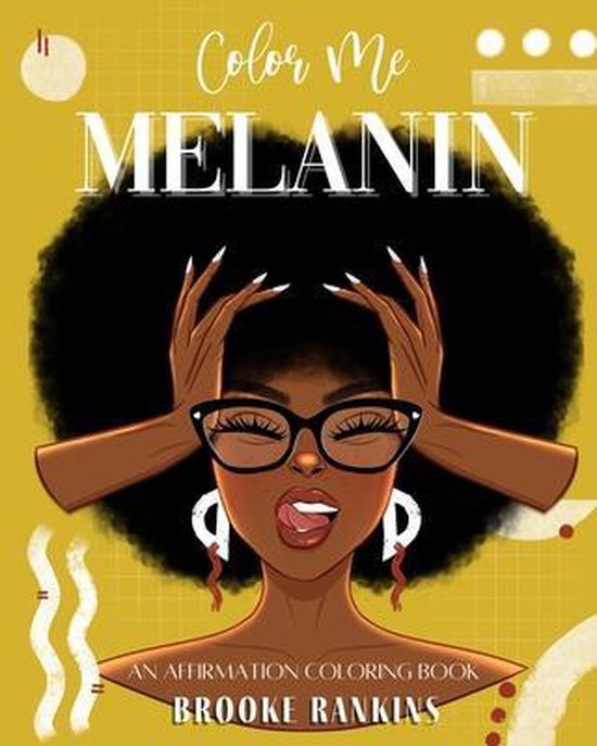 Color Me Melanin- Color Me Melanin