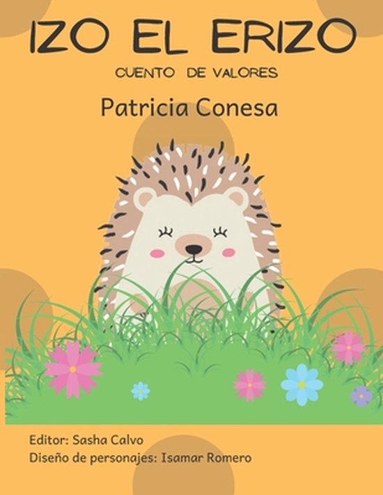 Fábulas de Valores Para Niños en Español Para Aprender A Leer Muy Divertidas. Cuentos Fáciles de Lee- Izo el erizo