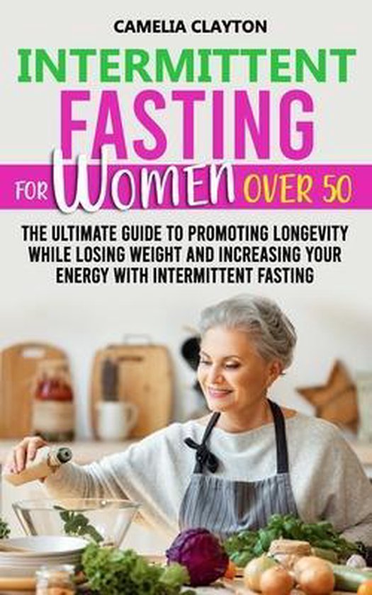 Intermittent Fasting for Women Over 50