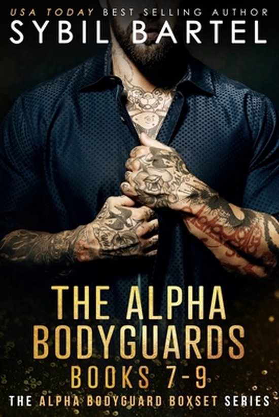 The Alpha Bodyguards Boxset-The Alpha Bodyguards Books 7-9