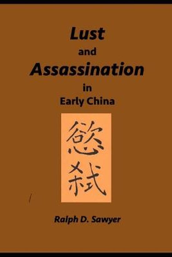 Lust and Assassination in Early China