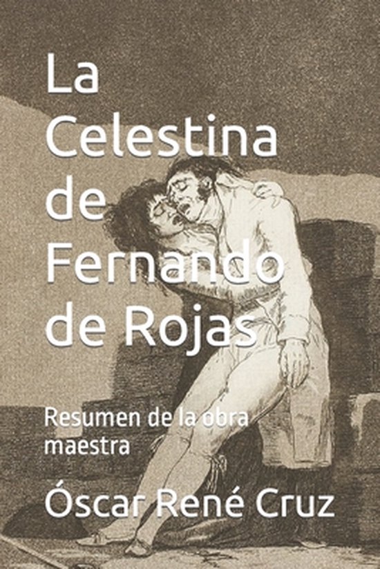 Resumen de las Obras Maestras de la Literatura-La Celestina de Fernando de Rojas