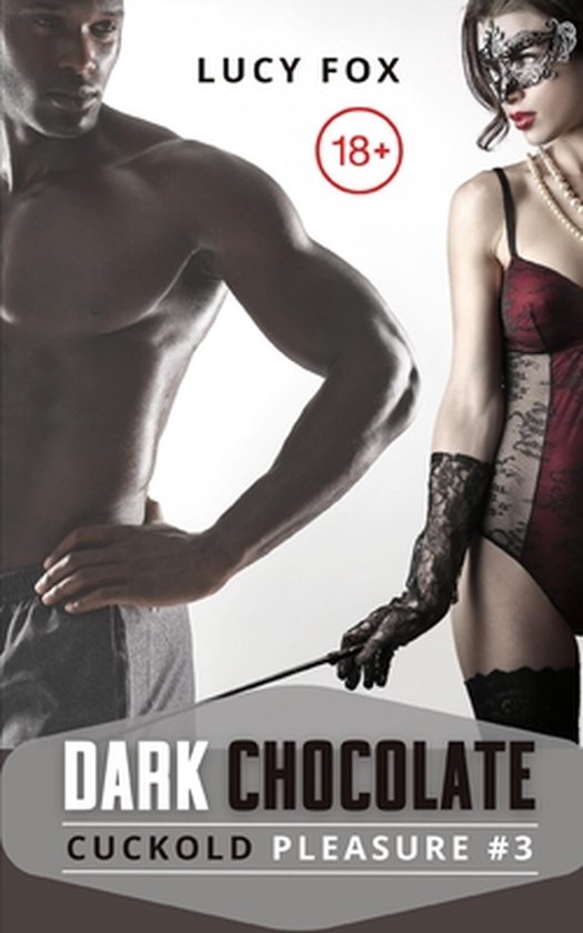 Cuckold Pleasure- Dark chocolate