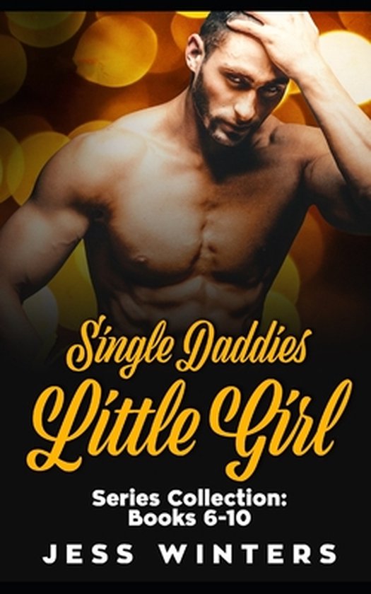 Single Daddies Little Girl Series Collection