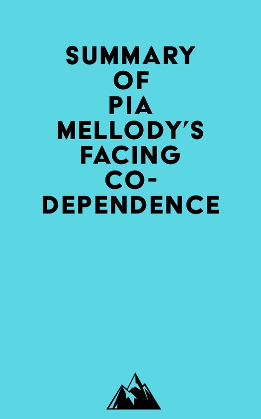 Summary of Pia Mellody's Facing Codependence