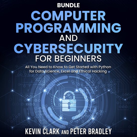 Computer Programming and Cybersecurity for Beginners